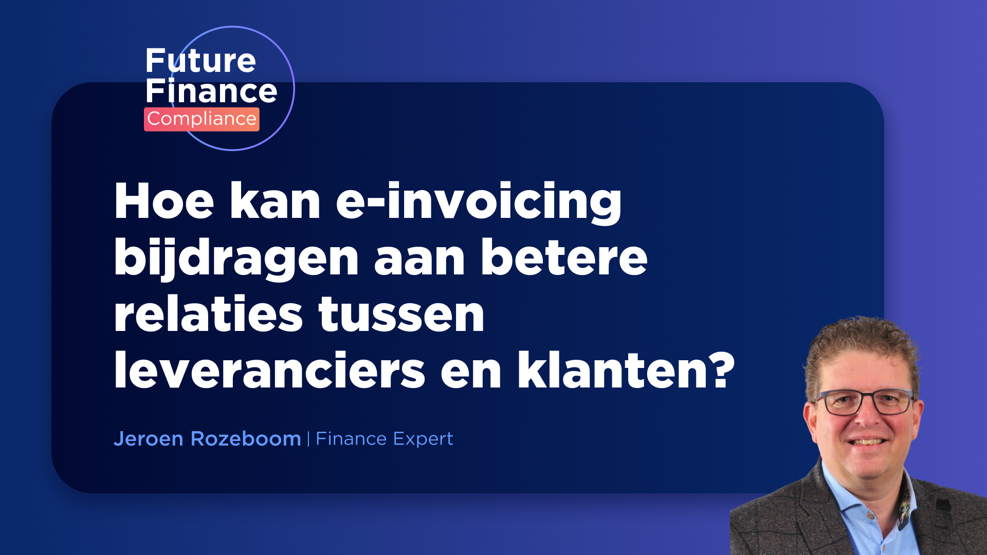 Hoe kan e-invoicing bijdragen aan betere relaties tussen leveranciers en klanten