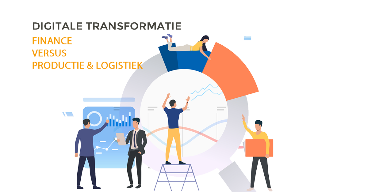 Digitale transformatie: Finance versus Productie & Logistiek